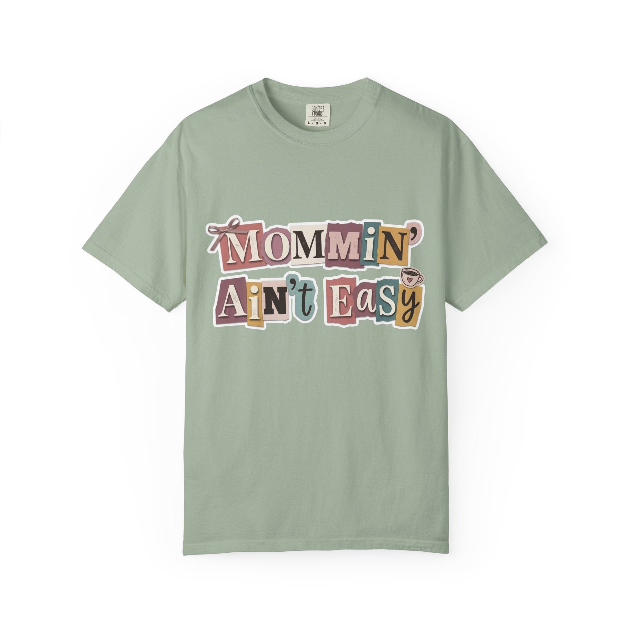 Mommin' Ain't Easy Tee