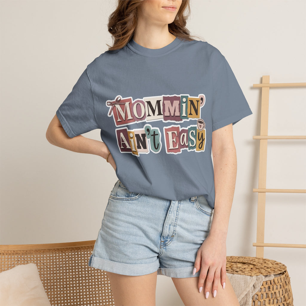Mommin' Ain't Easy Tee