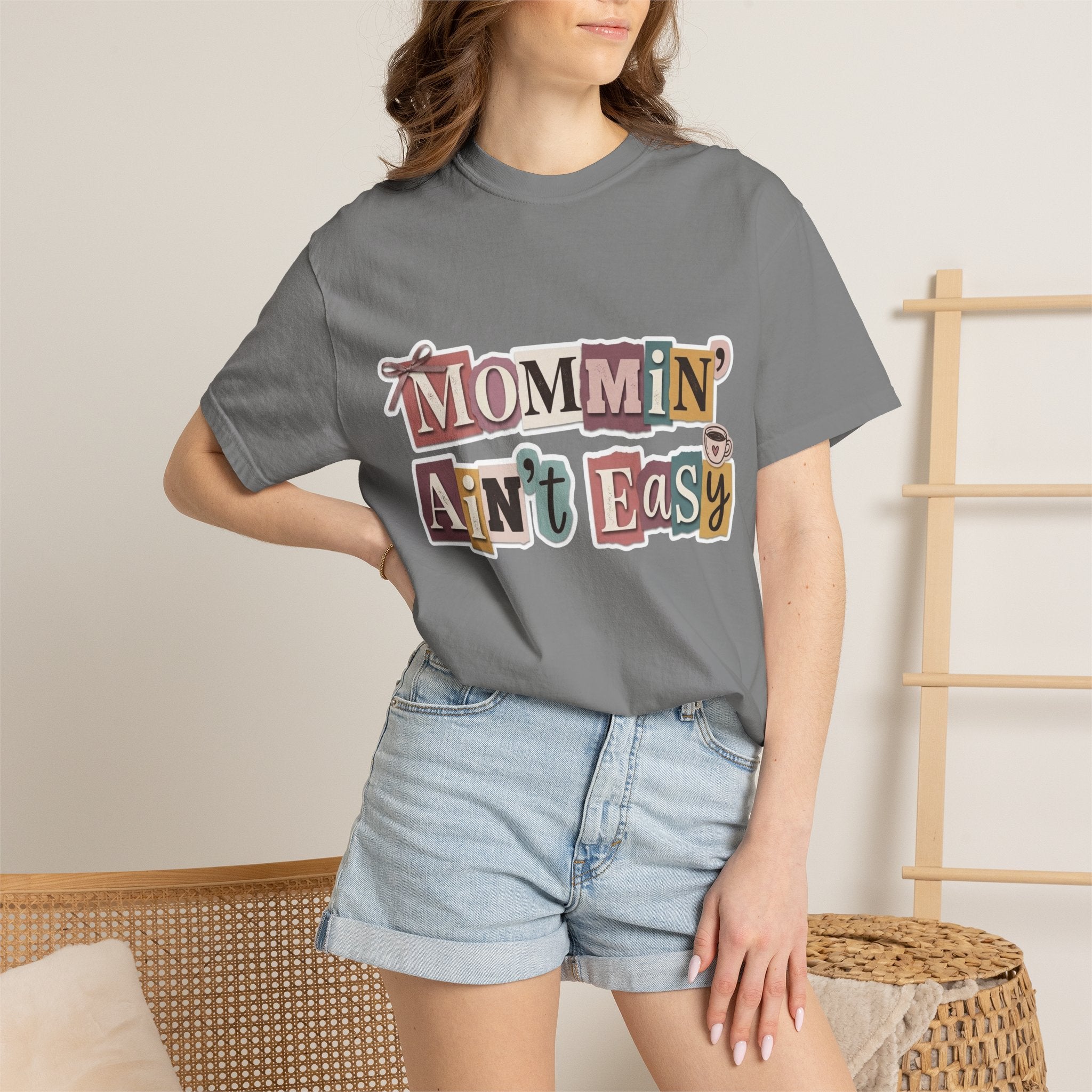 Mommin' Ain't Easy Tee